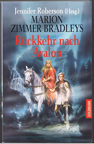 Marion Zimmer Bradley's Rückkehr nach Avalon. Aus dem Amerikan. von Regina Winter / Goldmann ; 43612 - Jennifer Roberson (Hrsg.).