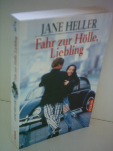 9783442436194: Fahr zur Hlle, Liebling by Heller, Jane; Bckler, Ariane [Edizione Tedesca]