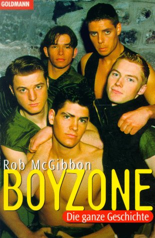 Stock image for Boyzone. Die ganze Geschichte. for sale by medimops
