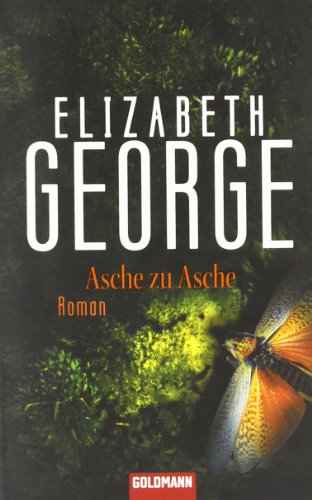 Asche zu Asche : Roman. Dt. von Mechtild Sandberg-Ciletti / Goldmann ; 43771 - George, Elizabeth