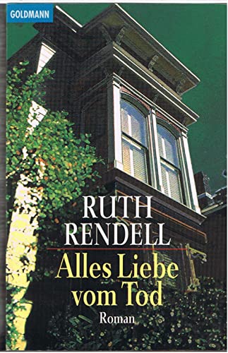 Alles Liebe vom Tod. (9783442438136) by Rendell, Ruth