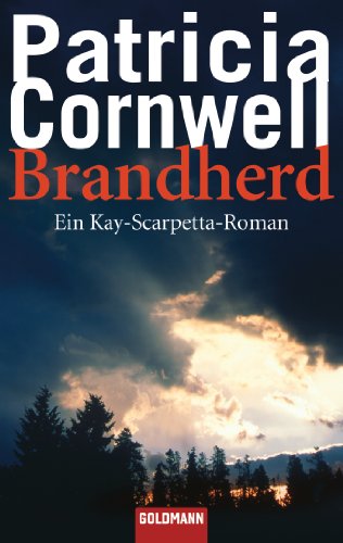 Beispielbild fr Brandherd : ein Kay-Scarpetta-Roman / Patricia Cornwell. Aus dem Amerikan. von Karin Kersten zum Verkauf von Versandantiquariat Buchegger