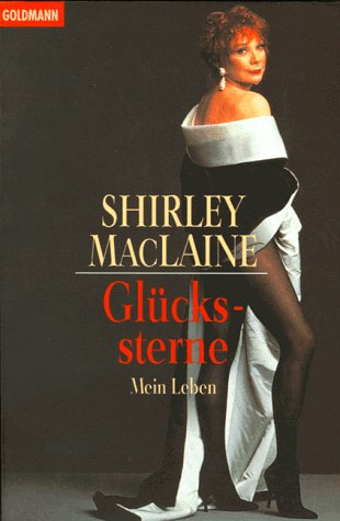 Glückssterne. Mein Leben. - MacLaine, Shirley