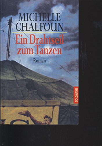 Stock image for Ein Drahtseil zum Tanzen. Roman. TB for sale by Deichkieker Bcherkiste
