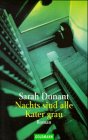 Nachts sind alle Kater grau. (9783442442607) by Dunant, Sarah