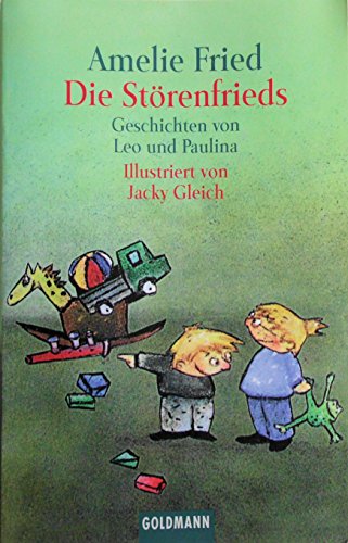 Die StÃ¶renfrieds. Geschichten von Leo und Paulina. (9783442443802) by Fried, Amelie; Gleich, Jacky