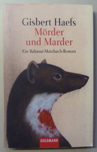 Imagen de archivo de Mörder und Marder. Ein Baltasar- Matzbach- Roman. a la venta por GF Books, Inc.