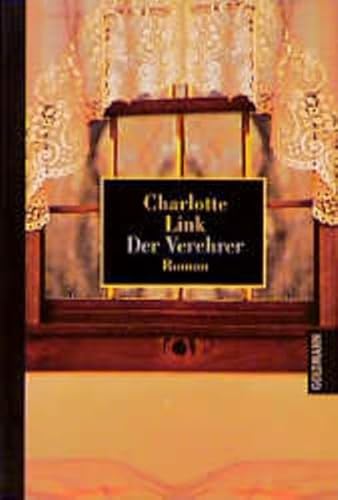 Der Verehrer (Goldmann Erlesenes) - Link, Charlotte