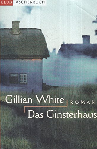 Das Ginsterhaus. Roman.