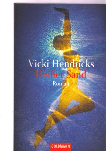 9783442446063: Heier Sand : Roman. Aus dem Amerikan. von Elke Knausenberger / Goldmann44606