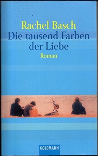 Beispielbild fr Die tausend Farben der Liebe - Roman zum Verkauf von Der Bcher-Br