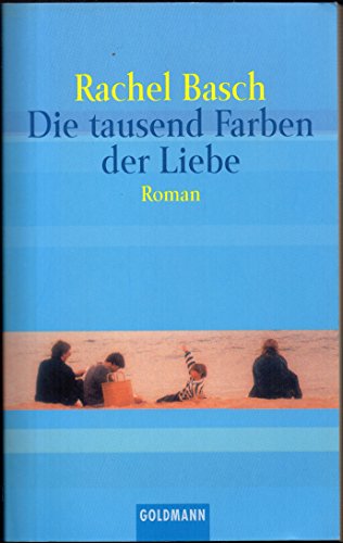 Imagen de archivo de Die tausend Farben der Liebe - Roman a la venta por Der Bcher-Br