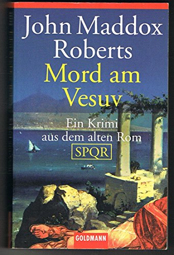 Mord am Vesuv. Ein Krimi aus dem alten Rom. ( SPQR). (9783442447732) by Roberts, John Maddox