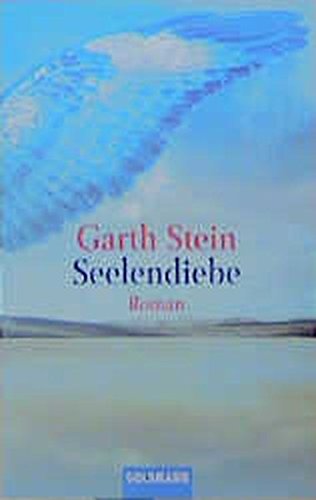 Seelendiebe. (9783442448777) by Stein, Garth