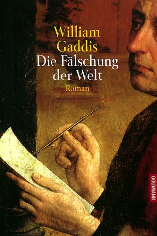Die Fälschung der Welt. Roman - William Gaddis