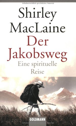 Beispielbild fr Der Jakobsweg : eine spirituelle Reise. Dt. von Tatjana Kruse / Goldmann ; 44906 zum Verkauf von Versandantiquariat Schfer