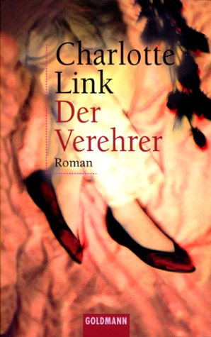 Der Verehrer - Link, Charlotte