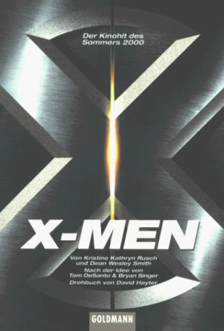 X- Men. (9783442449620) by Rusch, Kristine Kathryn; Smith, Dean; DeSanto, Tom; Singer, Bryan; Hayter, David