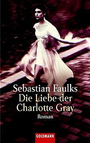 Imagen de archivo de Die Liebe der Charlotte Gray a la venta por medimops