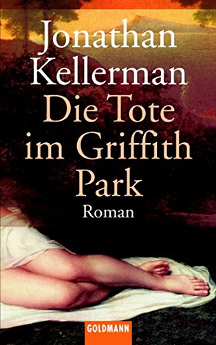 Beispielbild fr Die Tote im Griffith Park: Roman (Goldmann Allgemeine Reihe) zum Verkauf von DER COMICWURM - Ralf Heinig