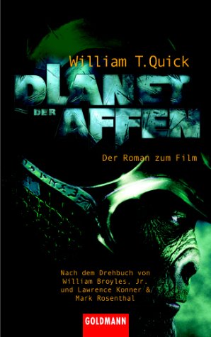 Planet der Affen. Der Roman zum Film. (9783442451593) by Quick, William T.; Broyles, William; Konner, Lawrence; Rosenthal, Mark