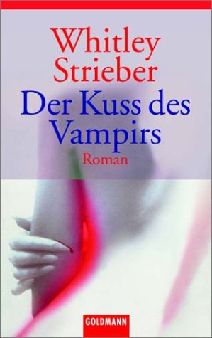 Der Kuss des Vampirs. (9783442451616) by Strieber, Whitley