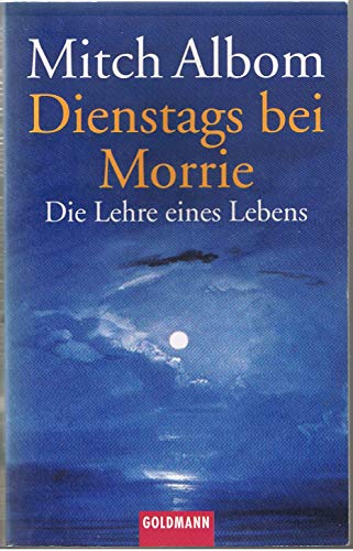 Stock image for Dienstags bei Morrie : Die Lehre eines Lebens for sale by Better World Books Ltd