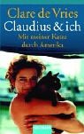 Stock image for Claudius & Ich. Mit meiner Katze durch Amerika for sale by DER COMICWURM - Ralf Heinig