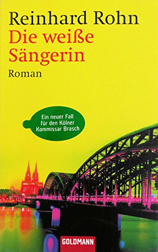 Stock image for Die weie Sngerin. Ein Kommissar-Brasch-Roman for sale by medimops