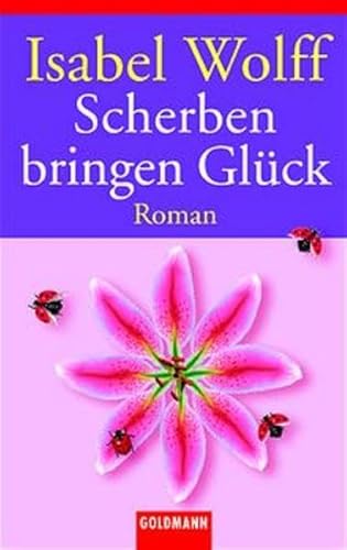 Scherben bringen GlÃ¼ck. (9783442452453) by Isabel Wolff