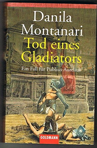 Beispielbild fr Tod eines Gladiators. Ein Fall fr Publius Aurelius. zum Verkauf von medimops