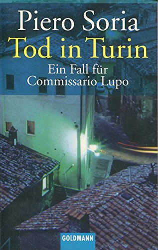 Tod in Turin: Ein Fall für Commissario Lupo. Aus dem Italien. von Birgitta Höpken