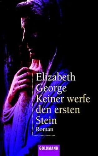Keiner werfe den ersten Stein. Roman. (9783442453436) by George, Elizabeth