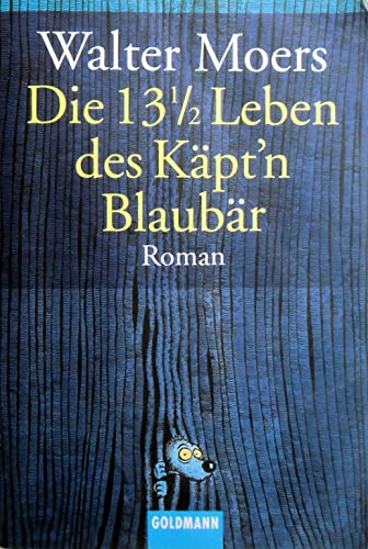 Stock image for Die 13 1/2 Leben des Kapt'n Blaubar: Roman for sale by WorldofBooks