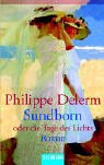 Sundborn oder die Tage des Lichts. (9783442453931) by Delerm, Philippe