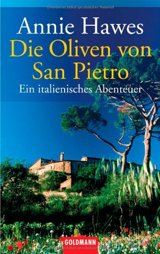 Stock image for Die Oliven von San Pietro: Ein italienisches Abenteuer for sale by medimops