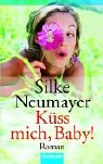 Stock image for Kss mich, Baby! Roman. TB for sale by Deichkieker Bcherkiste