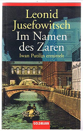 Im Namen des Zaren. Iwan Putilin ermittelt