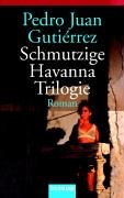 Stock image for Schmutzige Havanna Trilogie: Roman for sale by medimops