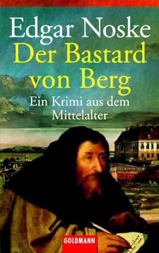 Beispielbild fr Der Bastard von Berg: Ein Krimi aus dem Mittelalter zum Verkauf von Leserstrahl  (Preise inkl. MwSt.)