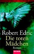 Stock image for Die toten Mdchen: Roman for sale by DER COMICWURM - Ralf Heinig