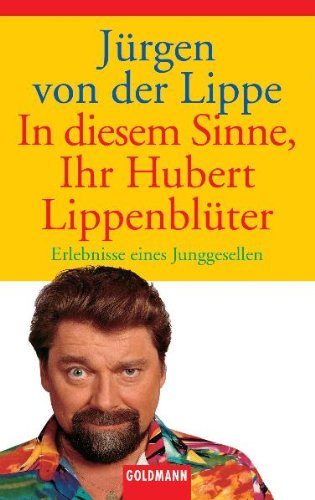 Beispielbild fr In diesem Sinne, Ihr Hubert Lippenblter: Erlebnisse eines Junggesellen zum Verkauf von medimops