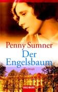 Der Engelsbaum: Roman - Sumner, Penny, Gerald Jung und Katharina Orgaß