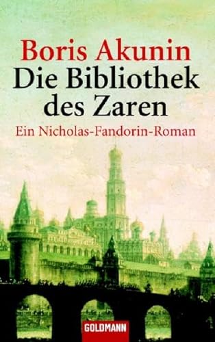 Die Bibliothek des Zaren. Ein Nicholas-Fandorin-Roman: Deutsche Erstausgabe