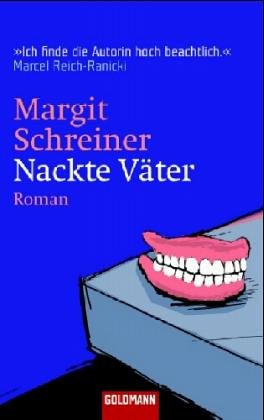Nackte Väter. (Goldmann ; 45813) - Schreiner, Margit