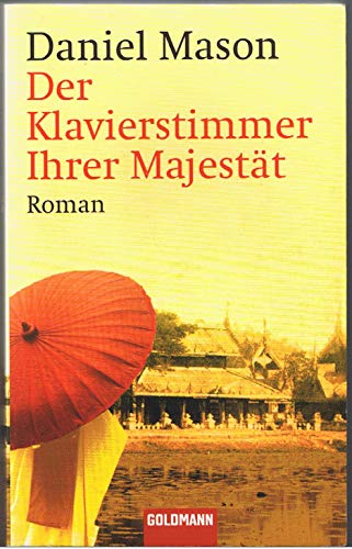 Der Klavierstimmer Ihrer Majestät. - Mason, Daniel, Heller, Barbara