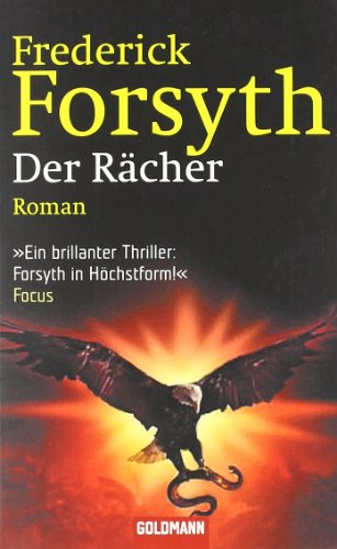 Der Rächer : Roman / Frederick Forsyth. Aus dem Engl. von Reiner Pfleiderer - Forsyth, Frederick