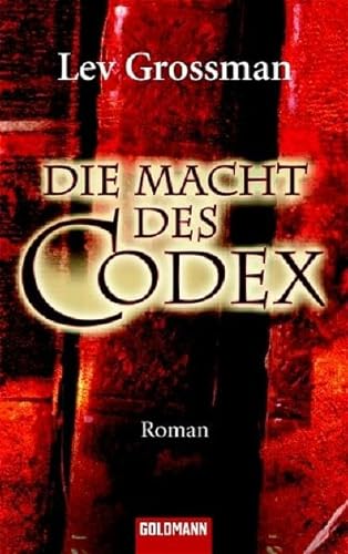 Die Macht des Codex. Roman. [Aus dem Amerikanischen übersetzt von Andreas Jäger]. Goldmann-Tasche...