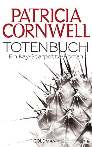 TOTENBUCH. ein Kay-Scarpettta-Roman - Cornwell, Patricia Daniels