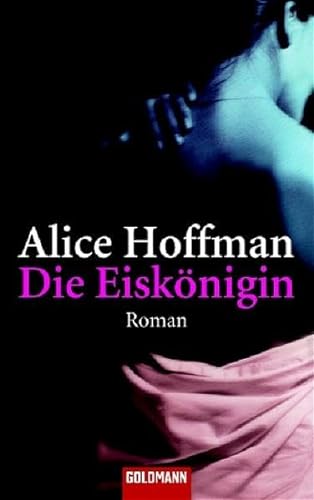 Die Eiskönigin : Roman., Aus dem Amerikan. von Leonore Beadsman